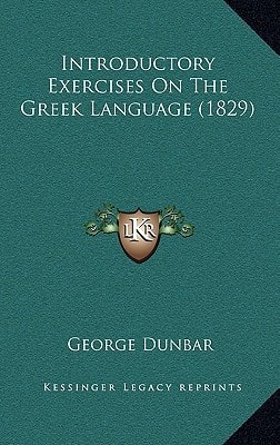 Introductory Exercises On The Greek Language (1829)
