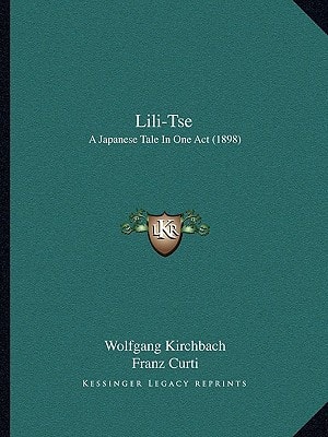 Lili-Tse: A Japanese Tale In One Act (1898)