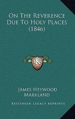 On The Reverence Due To Holy Places (1846)