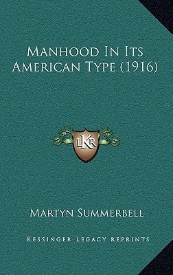 Manhood In Its American Type (1916)