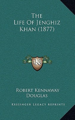 The Life Of Jenghiz Khan (1877)