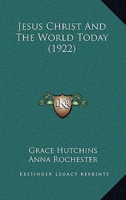 Jesus Christ And The World Today (1922)