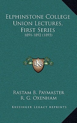 Elphinstone College Union Lectures, First Series: 1891-1892 (1893)