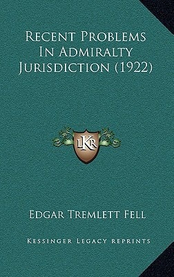 Recent Problems In Admiralty Jurisdiction (1922)