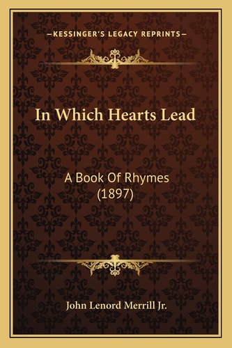 In Which Hearts Lead: A Book Of Rhymes (1897)