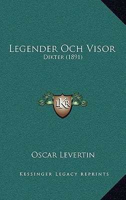 Legender Och Visor: Dikter (1891)