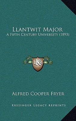 Llantwit Major: A Fifth Century University (1893)