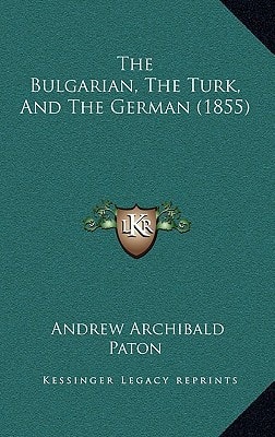 The Bulgarian, The Turk, And The German (1855)