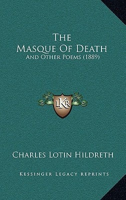 The Masque Of Death: And Other Poems (1889)