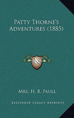 Patty Thorne's Adventures (1885)