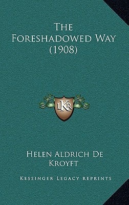 The Foreshadowed Way (1908)