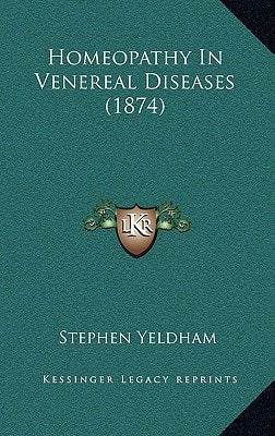 Homeopathy In Venereal Diseases (1874)