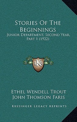 Stories Of The Beginnings: Junior Department, Second Year, Part 1 (1922)