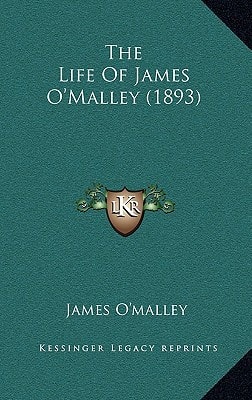 The Life Of James O'Malley (1893)