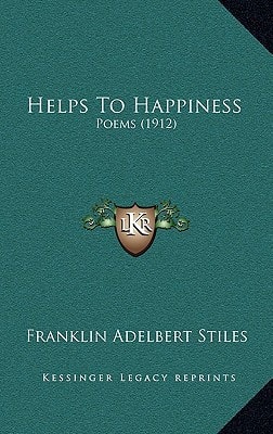 Helps To Happiness: Poems (1912)