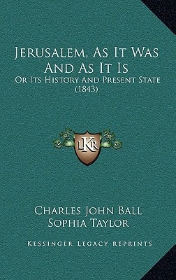 Jerusalem, As It Was And As It Is: Or Its History And Present State (1843)