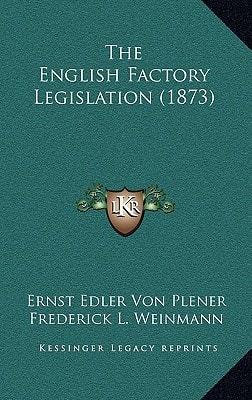 The English Factory Legislation (1873)