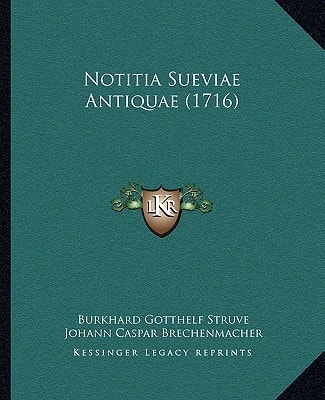 Notitia Sueviae Antiquae (1716)