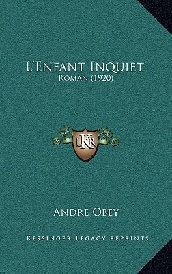 L'Enfant Inquiet: Roman (1920)