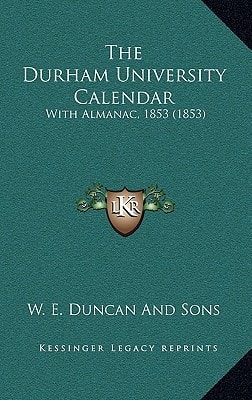 The Durham University Calendar: With Almanac, 1853 (1853)