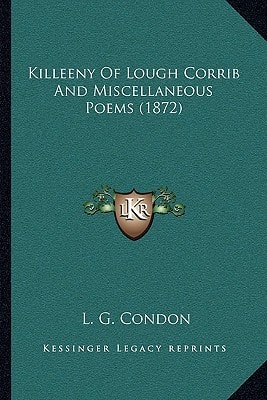 Killeeny Of Lough Corrib And Miscellaneous Poems (1872)