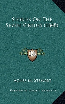 Stories On The Seven Virtues (1848)