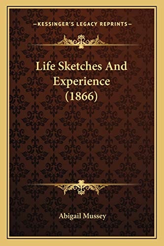 Life Sketches And Experience (1866)