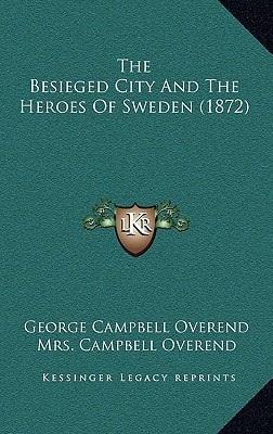 The Besieged City And The Heroes Of Sweden (1872)