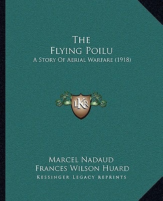 The Flying Poilu: A Story Of Aerial Warfare (1918)