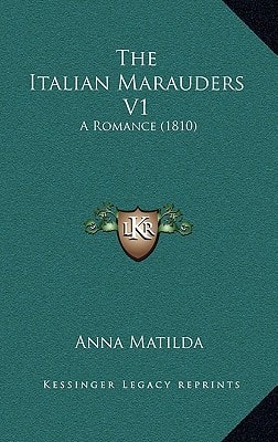 The Italian Marauders V1: A Romance (1810)