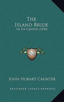 The Island Bride: In Six Cantos (1830)