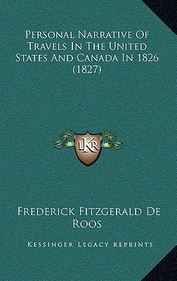 Personal Narrative Of Travels In The United States And Canada In 1826 (1827)