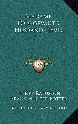 Madame D'Orgevaut's Husband (1891)