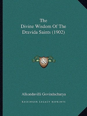 The Divine Wisdom Of The Dravida Saints (1902)