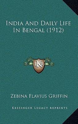 India And Daily Life In Bengal (1912)