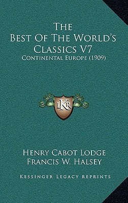 The Best Of The World's Classics V7: Continental Europe (1909)