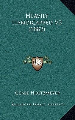 Heavily Handicapped V2 (1882)