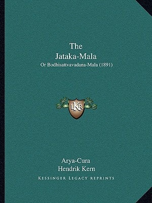 The Jataka-Mala: Or Bodhisattvavadana-Mala (1891)