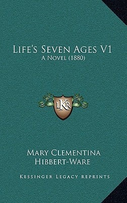 Life's Seven Ages V1: A Novel (1880)