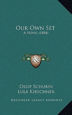 Our Own Set: A Novel (1884)