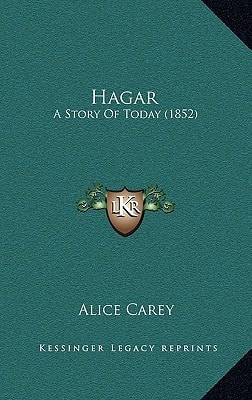 Hagar: A Story Of Today (1852)