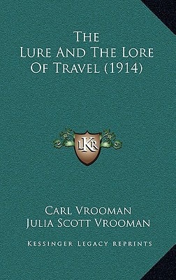 The Lure And The Lore Of Travel (1914)