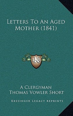 Letters To An Aged Mother (1841)