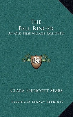 The Bell Ringer: An Old Time Village Tale (1918)