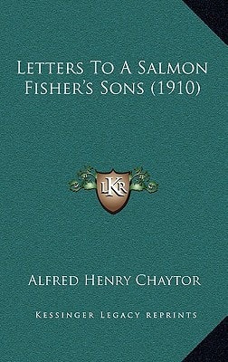 Letters To A Salmon Fisher's Sons (1910)