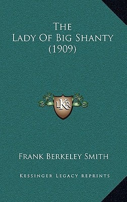 The Lady Of Big Shanty (1909)
