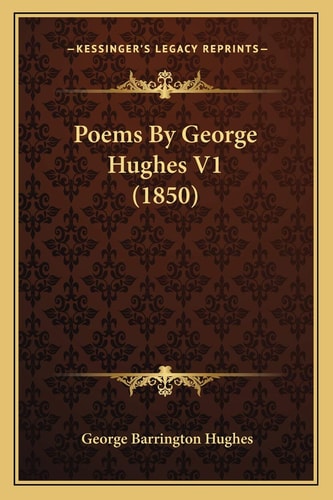 Poems By George Hughes V1 (1850)