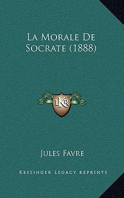 La Morale De Socrate (1888)