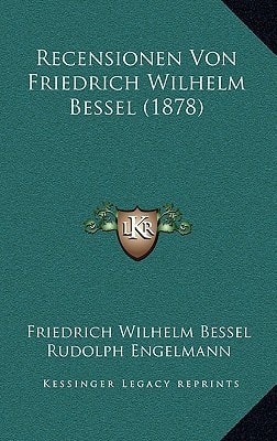 Recensionen Von Friedrich Wilhelm Bessel (1878)