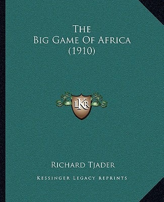 The Big Game Of Africa (1910)